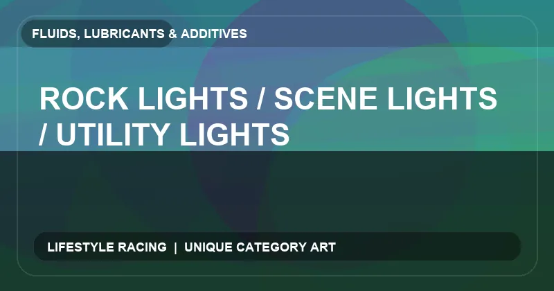 Rock Lights / Scene Lights / Utility Lights